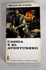 Cassia y el aventurero / Manfred Conte