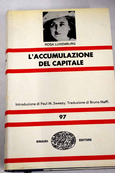 L Accumulazione del capitale / Rosa Luxemburgo