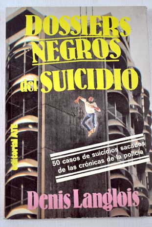 Dossier negro del suicidio / Denis Langlois