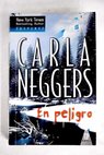 En peligro / Carla Neggers