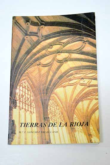 Tierras de la Rioja / María Teresa Sánchez Trujillano