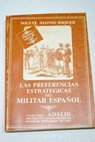 Las preferencias estratgicas del militar espaol / Miguel Alonso Baquer