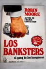 Los banksters el gang de los banqueros / Robin Moore