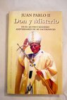Don y misterio en el quincuagsimo aniversario de mi sacerdocio / Juan Pablo II
