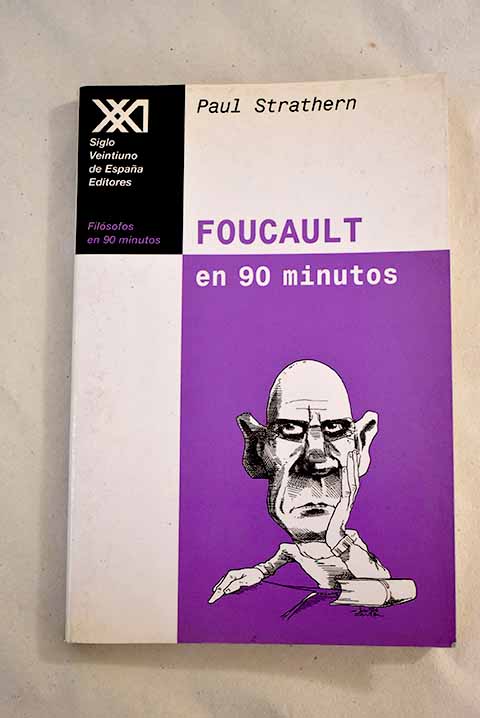 Foucault en 90 minutos 1926 1984 / Paul Strathern