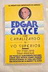 Edgar Cayce sobre canalizando su yo superior / Henry Reed