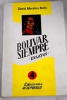 Bolivar siempre ensayos / David Morales Bello