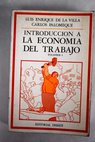Introducción a la economía del trabajo tomo I / Luis Enrique de la Villa Gil