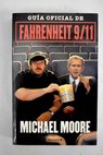 Gua oficial de Fahrenheit 9 11 / Michael Moore