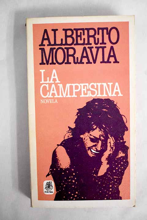La campesina / Alberto Moravia