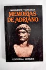 Memorias de Adriano / Marguerite Yourcenar