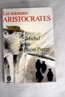 Les nouveaux aristocrates / Michel de Saint Pierre