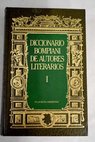 Diccionario Bompiani de autores literarios Tomo I