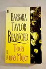 Toda una mujer / Barbara Taylor Bradford