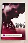 Tierra de vampiros / John Marks