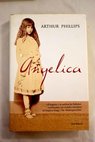 Angelica / Arthur Phillips