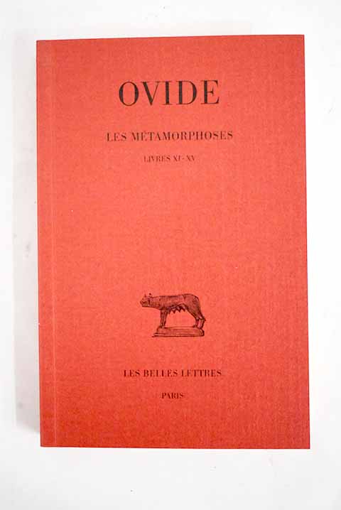 Les mtamorphoses tomo III Livres XI XV / Publio Ovidio Nasn