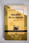 Diálogo de la lengua / Juan de Valdés