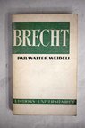 Bertolt Brecht / Walter Weideli