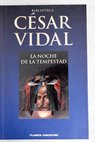 La noche de la tempestad / César Vidal
