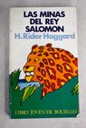 Las minas del rey Salomn / Henry Rider Haggard