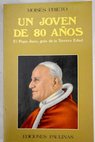 Un joven de 80 años el Papa Juan guía de la tercera edad / Moisés Prieto