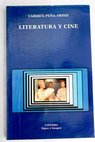 Literatura y cine una aproximación comparativa / Carmen Peña Ardid
