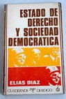 Estado de derecho y sociedad democrática / Elías Díaz