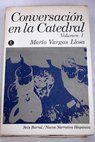 Conversación en la catedral volumen I / Mario Vargas Llosa