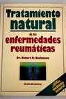 Enfermedades reumáticas tratamiento natural / Robert M Bachmann