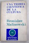 Una teora cientifico de la cultura y otros ensayos / Bronislaw Malinowski