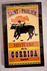 Histoire de la corrida / Saint Paulien