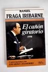 El cañón giratorio conversaciones con Eduardo Chamorro / Manuel Fraga Iribarne