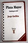 Plaza Mayor antologa civil / Jorge Guilln