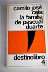 La familia de Pascual Duarte / Camilo José Cela