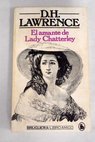 El amante de Lady Chatterley / D H Lawrence