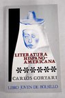 Literatura hispanoamericana / Carlos Gortari