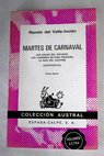 Martes de carnaval esperpentos / Ramón del Valle Inclán