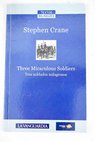 Three miraculous soldiers Tres soldados milagrosos / Stephen Crane