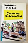 Carolina se enamora / Federico Moccia