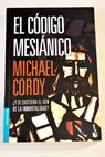 El cdigo mesinico / Michael Cordy