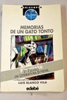 Memorias de un gato tonto / Luis Blanco Vila