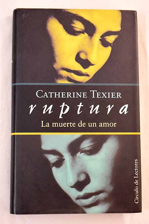 Ruptura la muerte de un amor / Catherine Texier