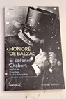 El coronel Chabert seguido de El verdugo El elixir de larga vida y La obra maestra desconocida / Honor de Balzac