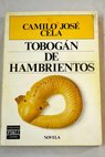 Tobogán de hambrientos / Camilo José Cela