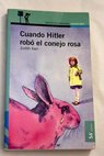 Cuando Hitler robó el conejo rosa / Judith Kerr