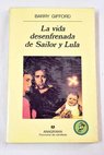 La vida desenfrenada de Sailor y Lula / Barry Gifford