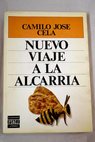 Nuevo viaje a la Alcarria / Camilo José Cela