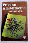 Proceso a la medicina / Dannie Abse