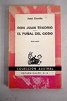 Don Juan Tenorio El puñal del godo / José Zorrilla